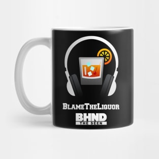 Blame the Liquor white version Mug